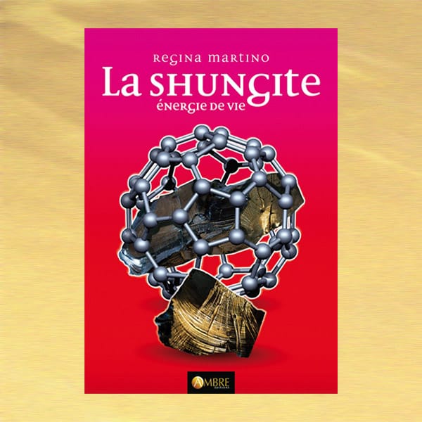 La shungite - énergie de vie de Regina Martino