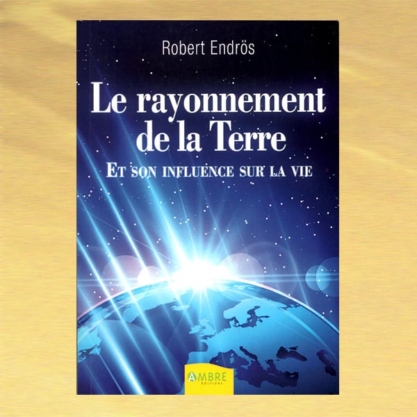 Le rayonnement de la terre de Robert Endrös