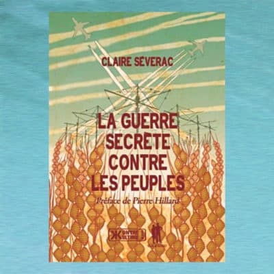 La guerre secrète contre les peuples - Claire Séverac