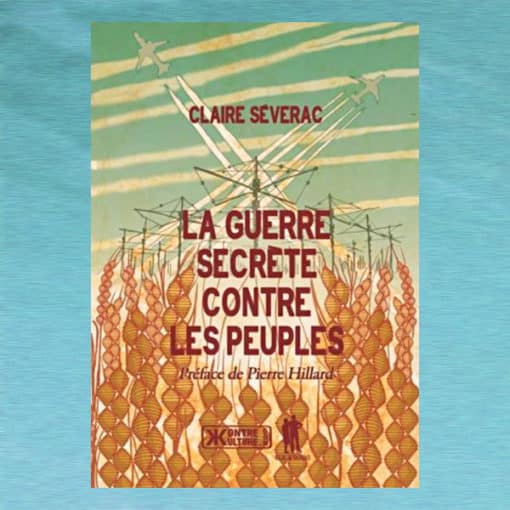 La guerre secrète contre les peuples - Claire Séverac